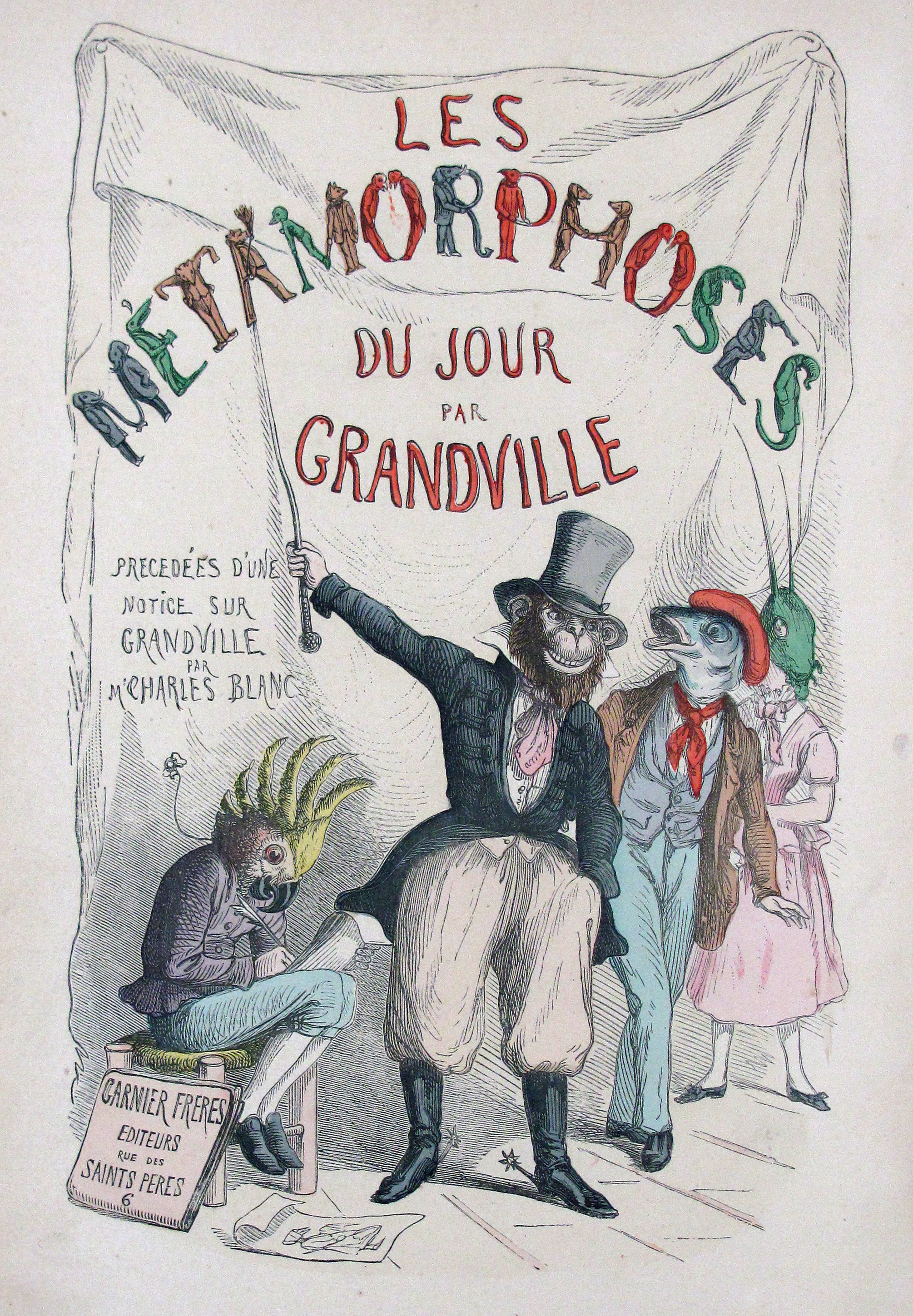 Grandville, J.J. (d.i. J.I.I. Gérard), Les Metamorphoses du jour. Accompagnées d’un Texte… Précédées d’une notice sur Grandville par Ch. Blanc. Nouvelle édition… augmentée de nombreux culs-de-lampe, têtes de page etc.