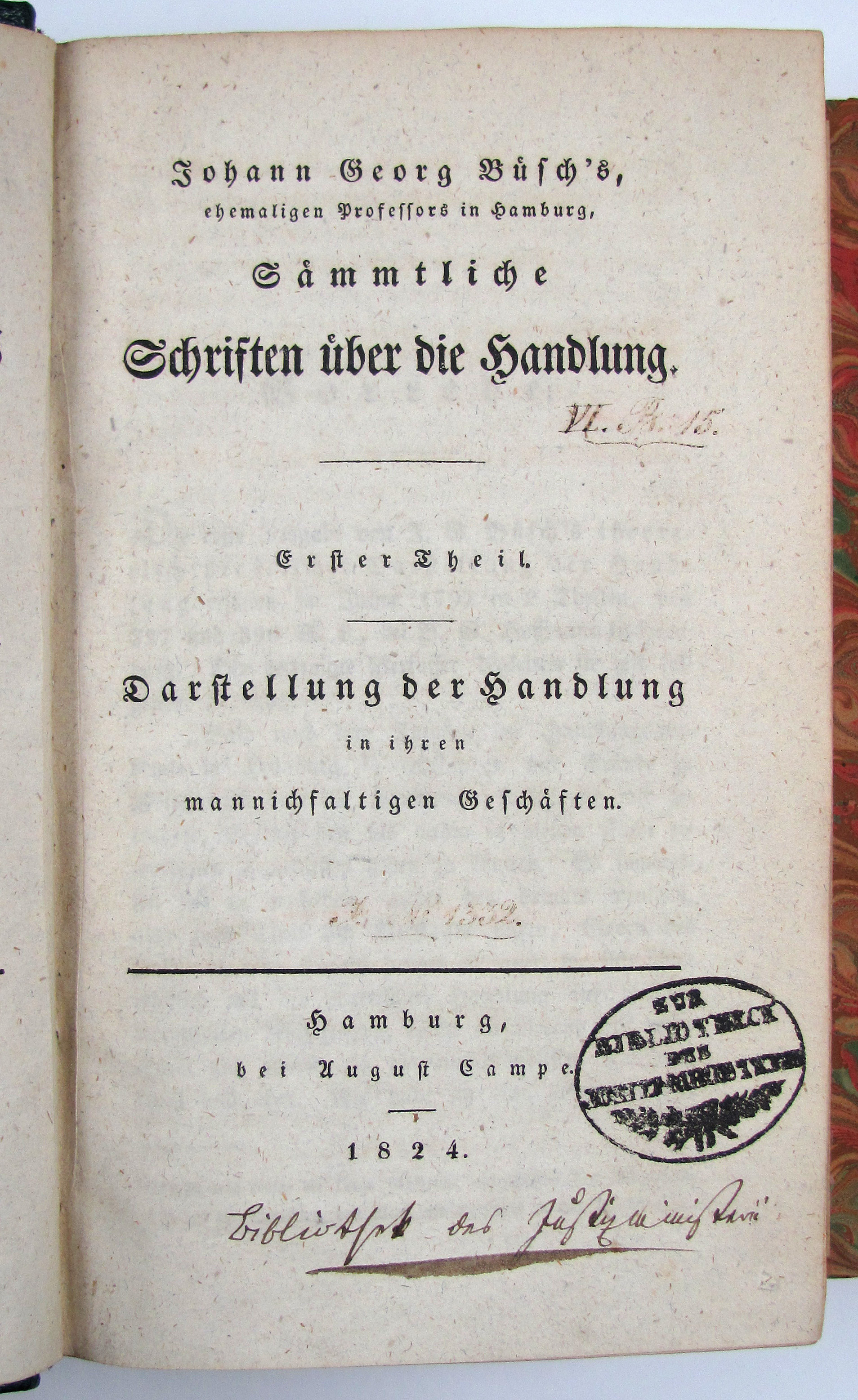 Büsch, J.G., Theoretisch-praktische Darstellung der Handlung in ihren mannichfaltigen Geschäften. 3. verm. und verb. Aufl., hrsg. und mit Zusätzen von G.P.H. Norrmann.