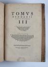 Brunfels, Otto, Herbarum vivae eicones ad naturae imitationem, summa cum diligentia et artificio effigiatae, una cum effectibus earundem.– Novi herbarii tomus II.– Tomus herbarii Othonis Brunfelsii III.